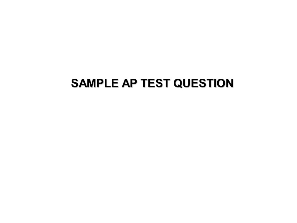 SAMPLE AP TEST QUESTION